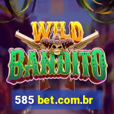 585 bet.com.br